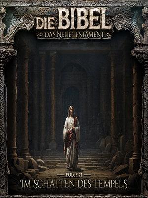 cover image of Die Bibel, Neues Testament, Folge 21